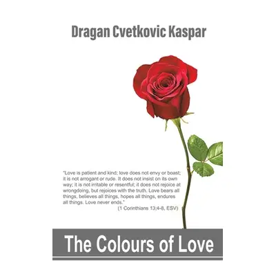 "The Colours of Love" - "" ("Kaspar Dragan Cvetkovic")