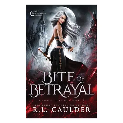 "Bite of Betrayal" - "" ("Caulder R. L.")