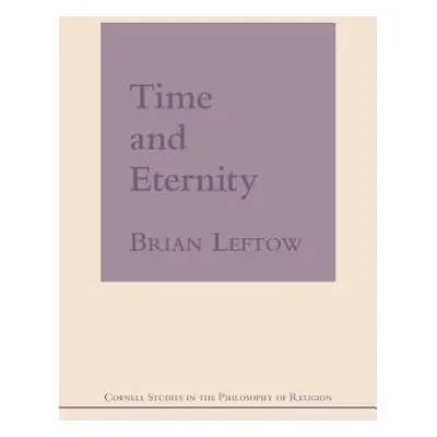 "Time and Eternity" - "" ("Leftow Brian")