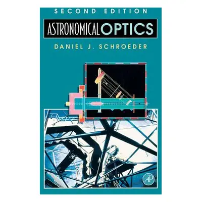 "Astronomical Optics" - "" ("Schroeder Daniel J.")