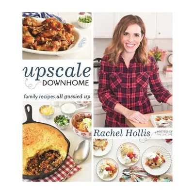 "Upscale Downhome" - "" ("Hollis Rachel")