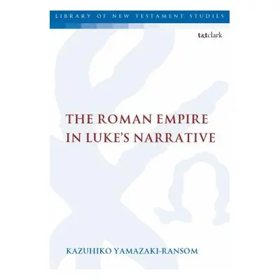 "The Roman Empire in Luke's Narrative" - "" ("Yamazaki-Ransom Kazuhiko")