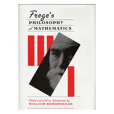 "Frege's Philosophy of Mathematics" - "" ("Demopoulos William")