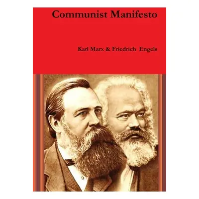 "Communist Manifesto" - "" ("Friedrich Karl Marx")