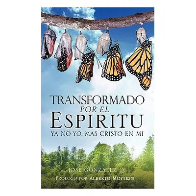 "Transformado Por El Espiritu" - "" ("Gonzalez Jose Q.")