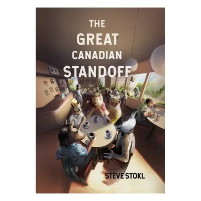 "The Great Canadian Standoff" - "" ("Stokl Steve")