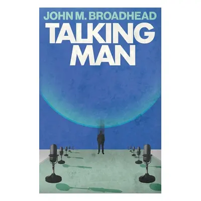 "Talking Man" - "" ("Broadhead John M.")