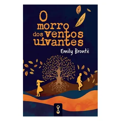 "O Morro dos Ventos Uivantes" - "" ("Bront Emily")