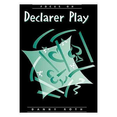 "Focus on Declarer Play" - "" ("Roth Danny")