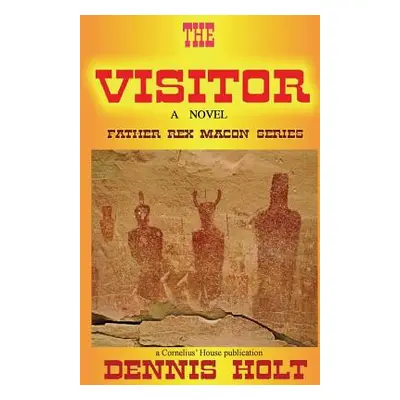 "The Visitor - A Novel" - "" ("Holt Dennis Fagan")