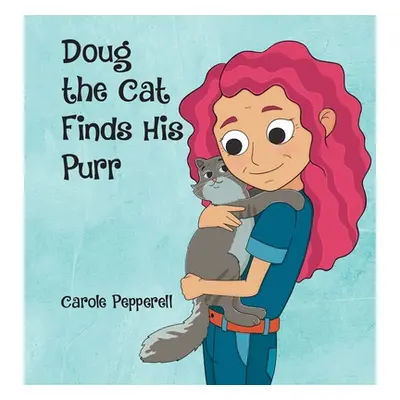 "Doug the Cat Finds His Purr" - "" ("Pepperell Carole")