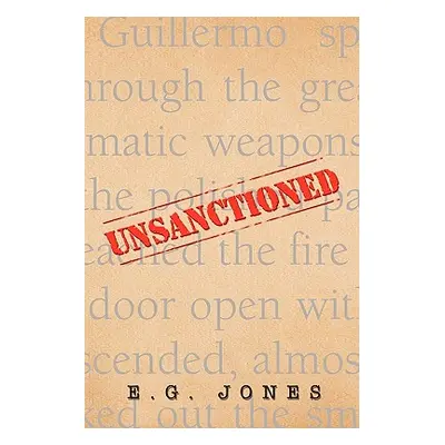 "Unsanctioned" - "" ("E. G. Jones Jones")