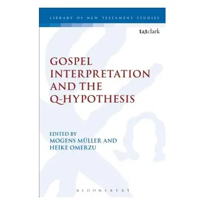 "Gospel Interpretation and the Q-Hypothesis" - "" ("Mller Mogens")