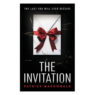 "The Invitation" - "" ("MacDonald Patrick")