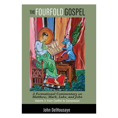 "The Fourfold Gospel, Volume 3" - "" ("Delhousaye John")