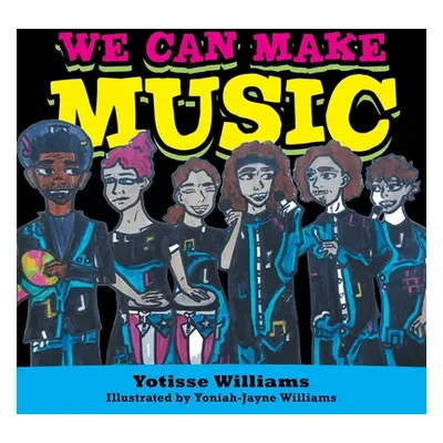 "We Can Make Music" - "" ("Williams Yotisse")