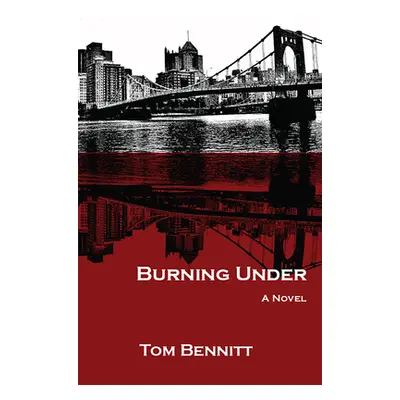 "Burning Under" - "" ("Bennitt Tom")