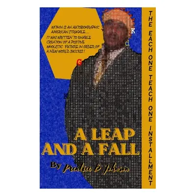 "A Leap and a Fall: The Each One Teach One Installment" - "" ("Johnson Prentice B.")