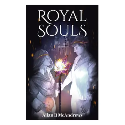 "Royal Souls" - "" ("McAndrews Ailan R.")