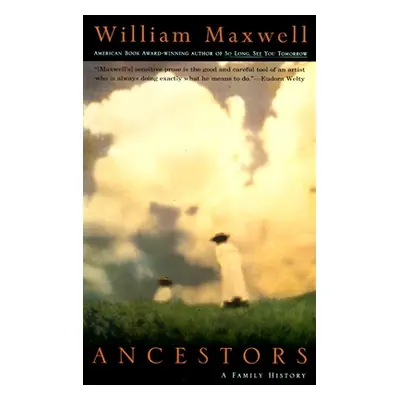 "Ancestors: A Family History" - "" ("Maxwell William")