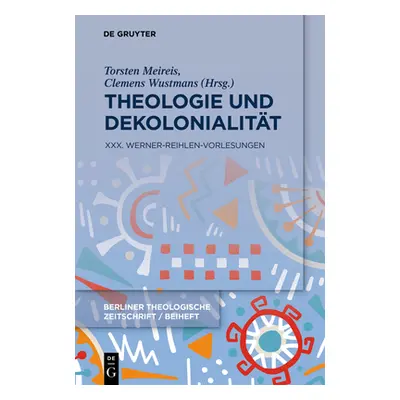 "Theologie und Dekolonialitt" - "" ("Wustmans Clemens")