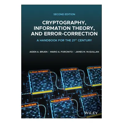 "Cryptography, Information Theory, and Error-Correction: A Handbook for the 21st Century" - "" (