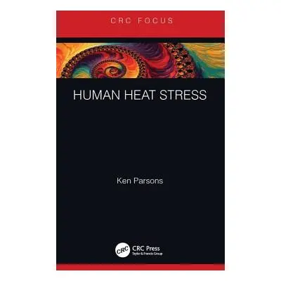 "Human Heat Stress" - "" ("Parsons Ken")