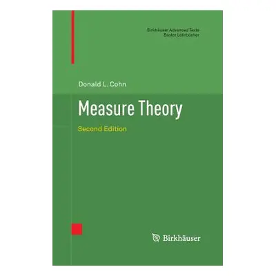 "Measure Theory: Second Edition" - "" ("Cohn Donald L.")