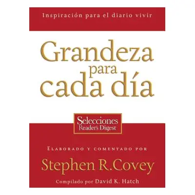 "Grandeza Para Cada Dia: Inspiracion Para el Diario Vivir: Selecciones Reader's Digest = Everyda