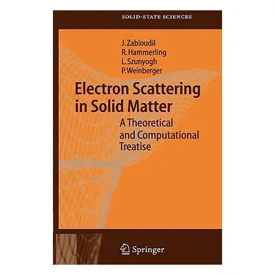 "Electron Scattering in Solid Matter: A Theoretical and Computational Treatise" - "" ("Zabloudil