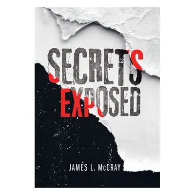 "Secrets Exposed" - "" ("McCray James L.")