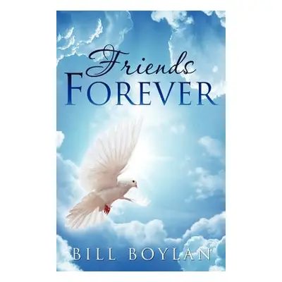 "Friends Forever" - "" ("Boylan Bill")