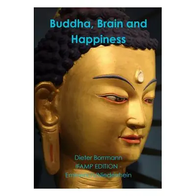 "Buddha, Brain and Happiness" - "" ("Borrmann Dieter")