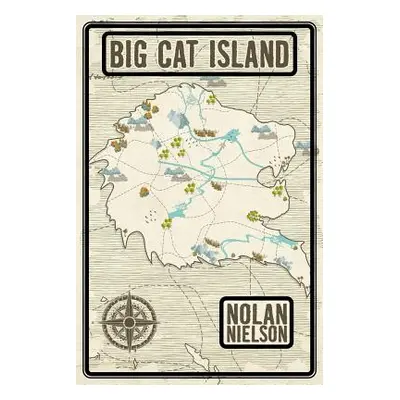 "Big Cat Island" - "" ("Nielson Nolan")