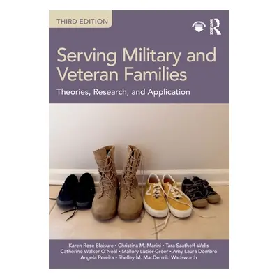 "Serving Military and Veteran Families: Theories, Research, and Application" - "" ("Blaisure Kar