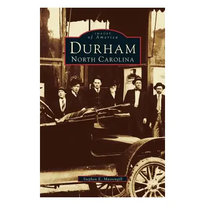 "Durham, North Carolina: A Postcard History" - "" ("Massengill Stephen E.")