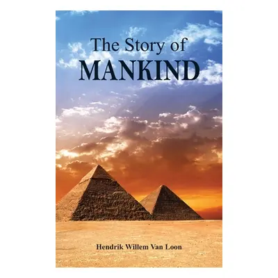 "The Story of Mankind" - "" ("Willem Van Loon Hendrik")