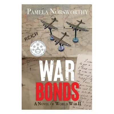 "War Bonds: A Novel of World War Two" - "" ("Norsworthy Pamela")