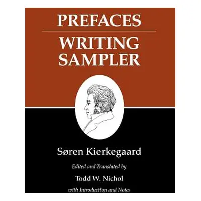 "Kierkegaard's Writings, IX, Volume 9: Prefaces: Writing Sampler" - "" ("Kierkegaard Sren")