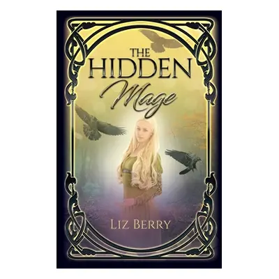 "The Hidden Mage" - "" ("Berry Liz")