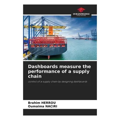 "Dashboards measure the performance of a supply chain" - "" ("Herrou Brahim")