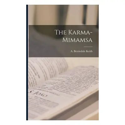 "The Karma-Mimamsa" - "" ("Keith A. Berriedale")