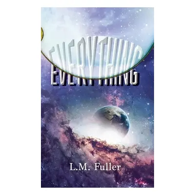 "Everything" - "" ("Fuller L. M.")