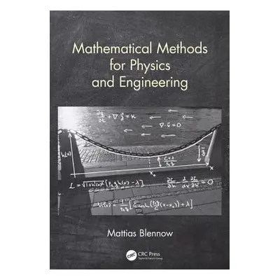 "Mathematical Methods for Physics and Engineering" - "" ("Blennow Mattias")