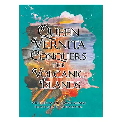 "Queen Vernita Conquers the Volcanic Islands" - "" ("Menge Dawn")