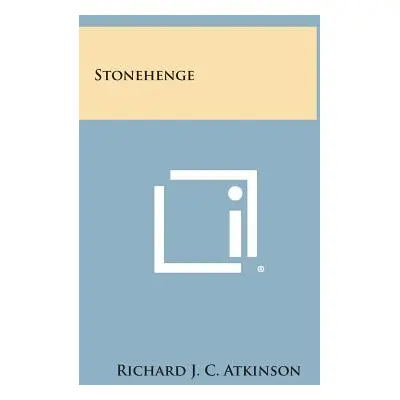 "Stonehenge" - "" ("Atkinson Richard J. C.")