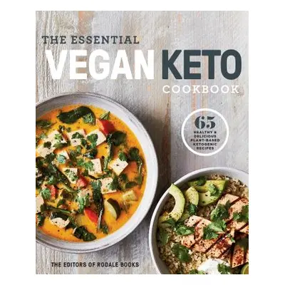 The Essential Vegan Keto Cookbook: 65 Healthy & Delicious Plant-Based Ketogenic Recipes: A Keto 