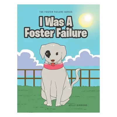 "I Was A Foster Failure" - "" ("Simmons Kelly")