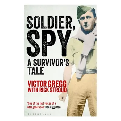 "Soldier, Spy" - "A Survivor's Tale" ("Gregg Victor")