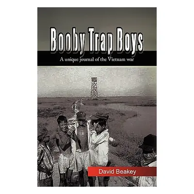 "Booby Trap Boys" - "" ("Beakey David")